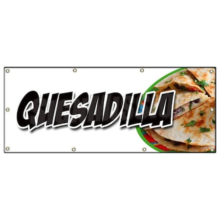 Signmission QUESADILLA BANNER SIGN cheese mexican vegetarian chicken vegetable beef B-96 Quesadilla